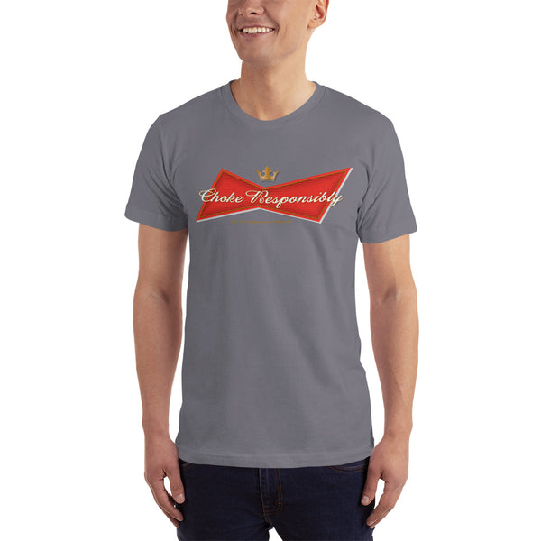 Choke Responsibly - Bud T-Shirt