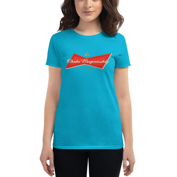 Choke Responsibly -  Women's Bud t-shirt
